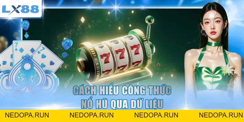 Công Thức Nổ Hũ - Cách Tính Dễ Hiểu Cho Người Chơi Mới